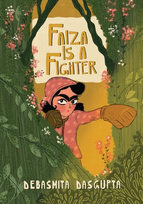 Faiza Is a Fighter by Dasgupta, Debasmita