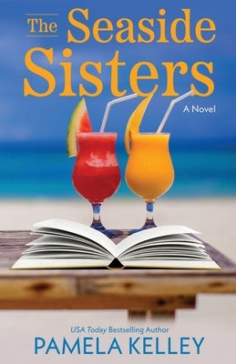 The Seaside Sisters by Kelley, Pamela M.