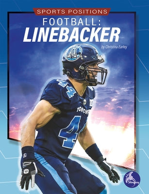 Football: Linebacker: Linebacker by Earley, Christina