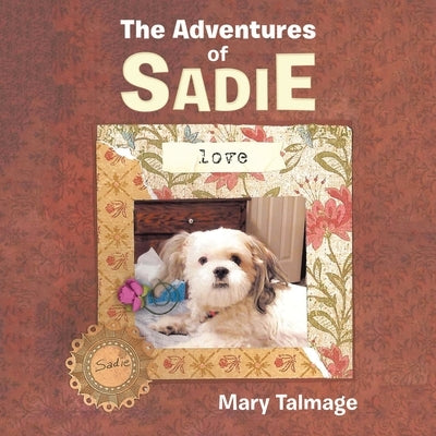 The Adventures of Sadie by Talmage, Mary