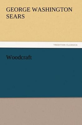 Woodcraft by Sears, George Washington