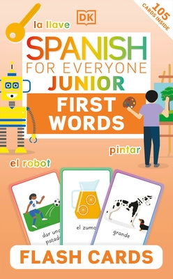 Spanish for Everyone Junior First Words Flash Cards by DK