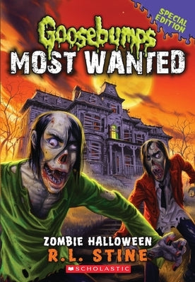 Zombie Halloween (Goosebumps Most Wanted: Special Edition #1): Volume 1 by Stine, R. L.