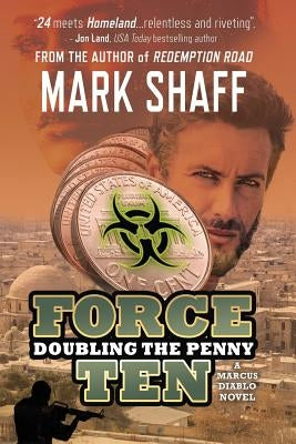 Force Ten: Doubling the Penny by Mark, Shaff