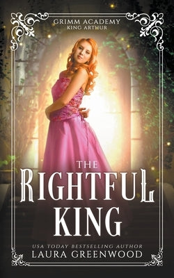 The Rightful King by Greenwood, Laura