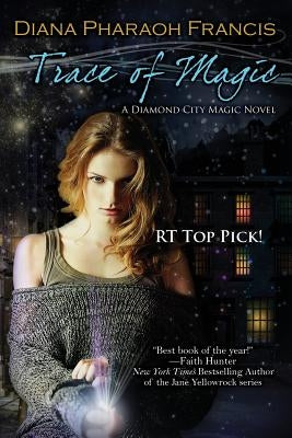 Trace of Magic by Francis, Diana Pharaoh