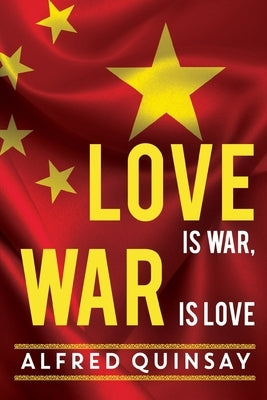 Love is War, War is Love by Quinsay, Alfred