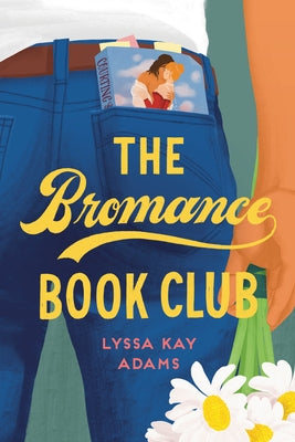 The Bromance Book Club by Adams, Lyssa Kay