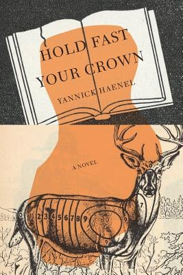 Hold Fast Your Crown by Haenel, Yannick