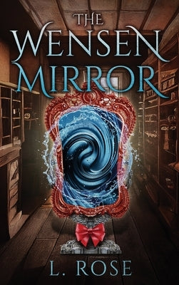 The Wensen Mirror by Rose, L.