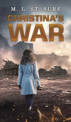 Christina's War by Sure, M. L. St