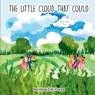 The Little Cloud that Could: A Tale of Courage and Transformation by Press, Rainbow Ink