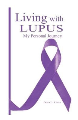 Living with Lupus: : My Personal Journey by Hillary Sr, Justin a.