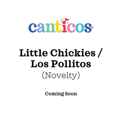 Little Chickies / Los Pollitos: Bilingual Nursery Rhymes by Jaramillo, Susie