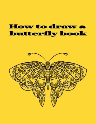 How to draw a butterfly book by Inc, Donfrancisco