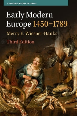 Early Modern Europe, 1450-1789 by Wiesner-Hanks, Merry E.