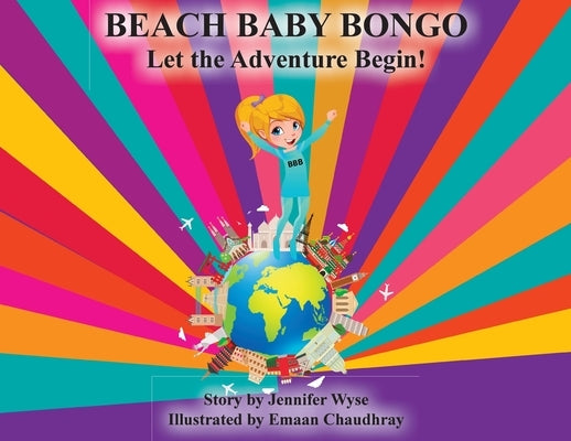 Beach Baby Bongo: Let The Adventure Begin! by Wyse, Jennifer