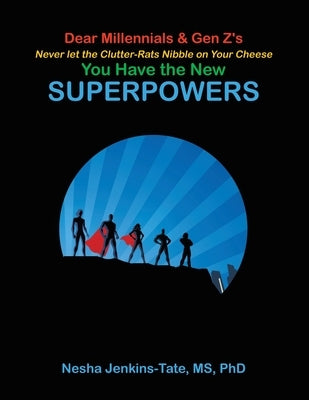 You Have the New SUPERPOWERS by Jenkins-Tate, Nesha
