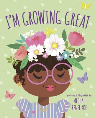 I'm Growing Great by Roe, Mechal Renee