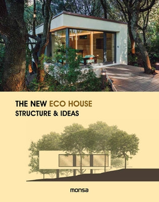 The New Eco House: Structure & Ideas by Minguet, Anna