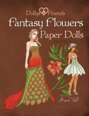 Fantasy Flowers Paper Dolls Dollys and Friends: wardrobe no 7 Fantasy Flowers by Friends, Dollys and