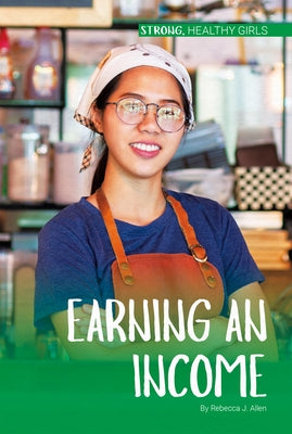 Earning an Income by Allen, Rebecca J.