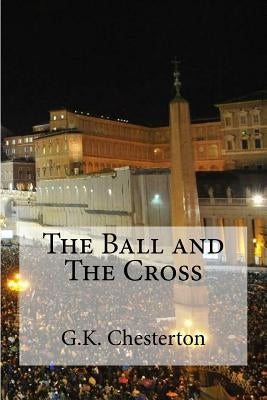 The Ball and The Cross by Edibooks