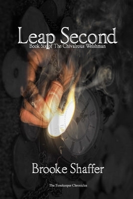 Leap Second by Shaffer, Brooke