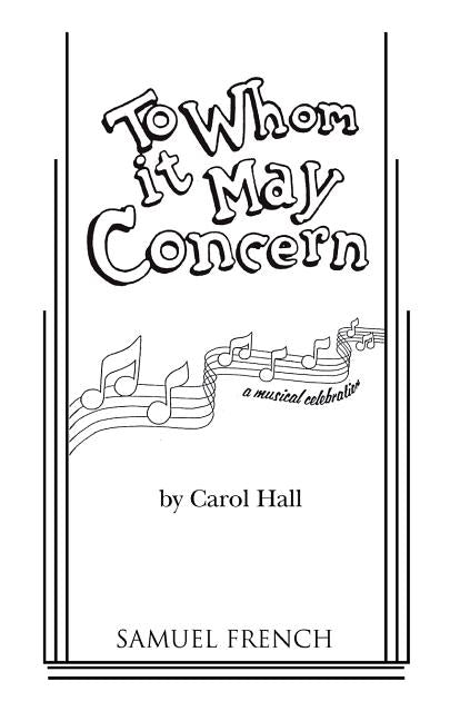 To Whom It May Concern by Hall, Carol