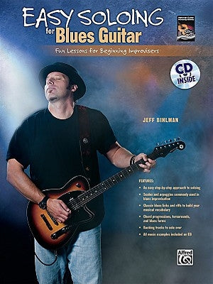 Easy Soloing for Blues Guitar: Fun Lessons for Beginning Improvisers, Book & CD by Bihlman, Jeff