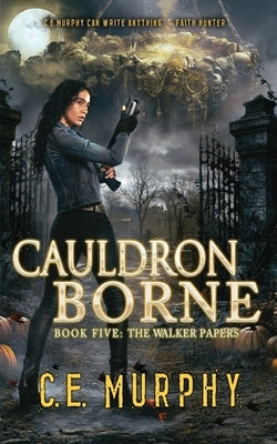 Cauldron Borne by Murphy, C. E.