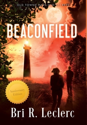 Beaconfield: Anniversary Edition by Leclerc, Bri R.