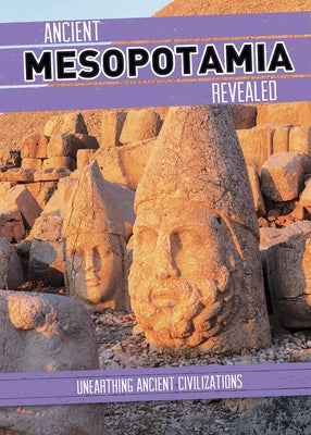 Ancient Mesopotamia Revealed by Reynolds, Donna