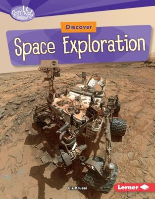 Discover Space Exploration by Kruesi, Liz