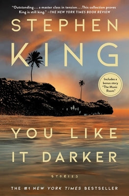 You Like It Darker: Stories by King, Stephen