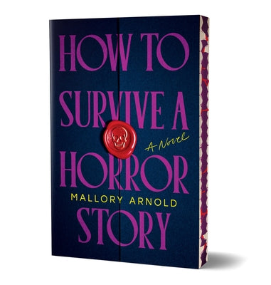 How to Survive a Horror Story (Deluxe Edition) by Arnold, Mallory