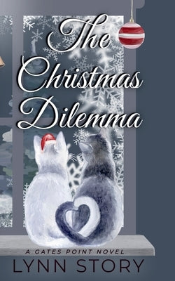 The Christmas Dilemma by Story, Lynn