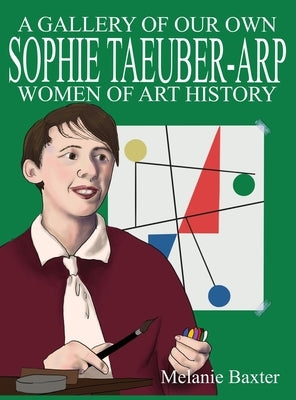 Sophie Taeuber-Arp by Baxter, Melanie