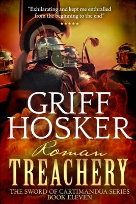 Roman Treachery by Hosker, Griff