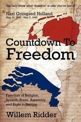 Countdown to Freedom by Ridder, Willem