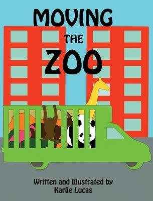 Moving the Zoo by Lucas, Karlie