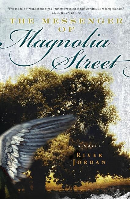 The Messenger of Magnolia Street by Jordan, River