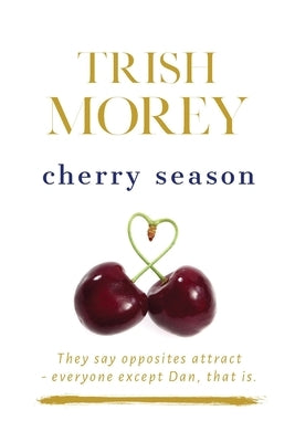 Cherry Season by Morey, Trish