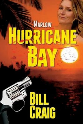 Marlow: Hurricane Bay by Craig, Bill