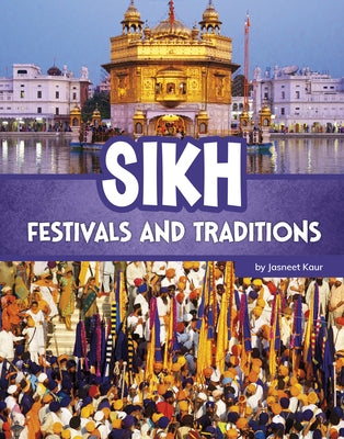 Sikh Festivals and Traditions by Kaur, Jasneet