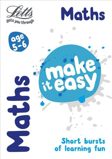 Letts Make It Easy - Maths Age 5-6 by Letts Ks1