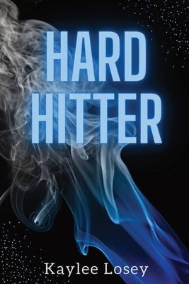 Hard Hitter by Losey, Kaylee