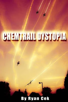 Chemtrail Dystopia by Marusak, Kathleen