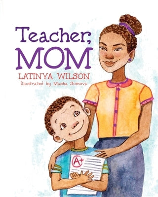 Teacher, Mom by Wilson, Latinya