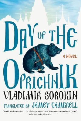 Day of the Oprichnik by Sorokin, Vladimir